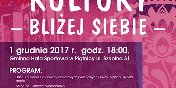 Koncert Finałowy Projektu - "Bliżej Kultury - Bliżej Siebie"