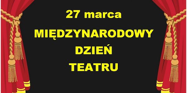 Międzynarodowy Dzień Teatru