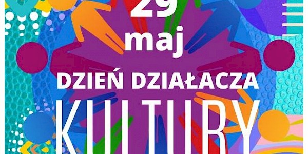 29 maj - Dzień Działacza Kultury