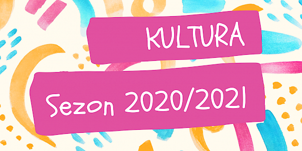 Sezon kulturalny  2020/2021