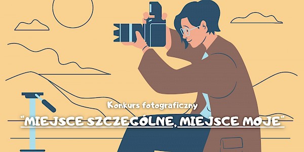 "Miejsce szczególne, miejsce moje" - konkurs fotograficzny