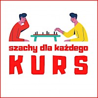 Szachy dla każdego - kurs