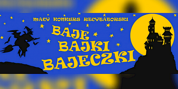 "Baje, bajki, bajeczki..." - 2021