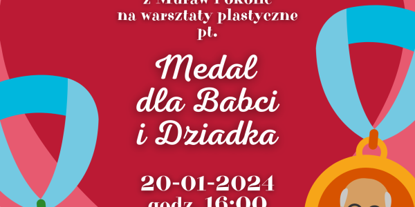 "Medal dla Babci i Dziadka" - warsztaty